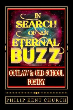 portada In Search of an Eternal Buzz: Outlaw & Old School (en Inglés)