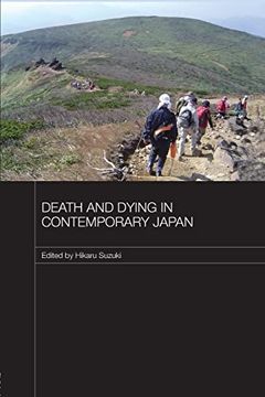 portada Death and Dying in Contemporary Japan (Japan Anthropology Workshop Series) (en Inglés)