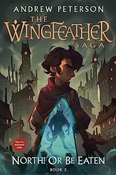 portada North! Or be Eaten: The Wingfeather Saga Book 2 (en Inglés)