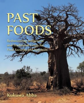 portada Past Foods: Rediscovering Indigenous and Traditional Crops for Food Security and Nutrition