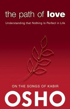 portada The Path of Love: Understanding That Nothing is Perfect in Life (Osho Classics) (in English)