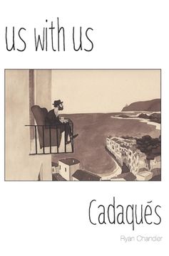 portada Us with Us: Cadaqués, it all happened, but it might not be true. (en Inglés)