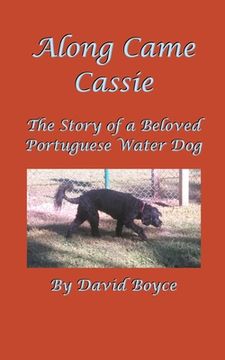 portada Along Came Cassie: The Story of a Beloved Portuguese Water Dog