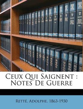 portada Ceux Qui Saignent: Notes De Guerre (en Francés)