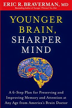 portada Younger Brain, Sharper Mind: A 6-Step Plan for Preserving and Improving Memory and Attention at any age From America's Brain Doctor (in English)