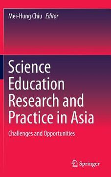 portada Science Education Research and Practice in Asia: Challenges and Opportunities (en Inglés)
