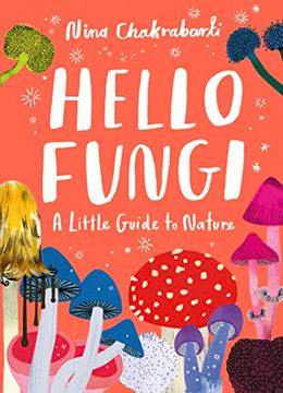 portada Little Guides to Nature: Hello Fungi: A Little Guide to Nature (in English)