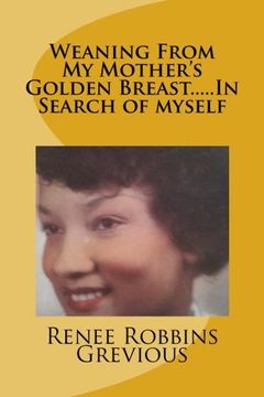 portada Weaning From My Mother's Golden Breast.....In Search of myself