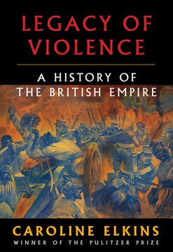 portada Legacy of Violence: A History of the British Empire (in English)