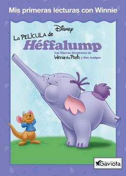 portada La Pelicula de Heffalump: Las Nuevas Aventuras de Winnie the poh y sus Amigos (Mis Primeras Lecturas con Winnie) (in Spanish)