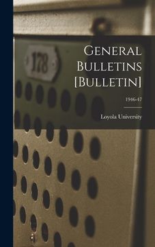 portada General Bulletins [Bulletin]; 1946-47 (in English)