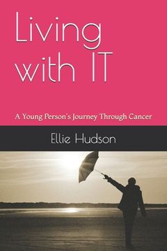 portada Living with IT: A Young Person's Journey Through Cancer