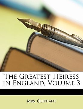 portada the greatest heiress in england, volume 3 (in English)