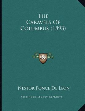 portada the caravels of columbus (1893) (en Inglés)