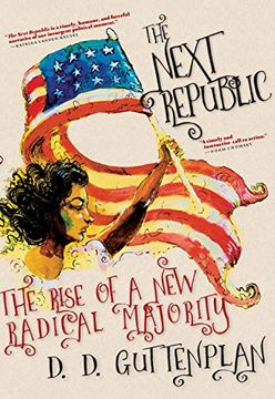portada The Next Republic: The Rise of a new Radical Majority (en Inglés)