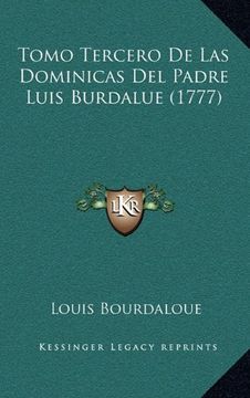 portada Tomo Tercero de las Dominicas del Padre Luis Burdalue (1777) (in Spanish)