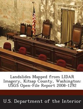 portada Landslides Mapped from Lidar Imagery, Kitsap County, Washington: Usgs Open-File Report 2008-1292 (en Inglés)