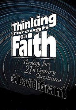 portada Thinking Through our Faith: Theology for 21St Century Christians (en Inglés)