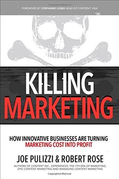 portada Killing Marketing: How Innovative Businesses are Turning Marketing Cost Into Profit (in English)