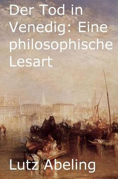 portada Der Tod in Venedig: Eine philosophische Lesart (en Alemán)