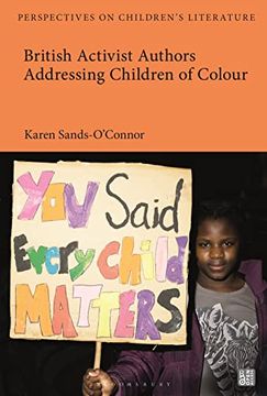 portada British Activist Authors Addressing Children of Colour (Bloomsbury Perspectives on Children's Literature) (en Inglés)