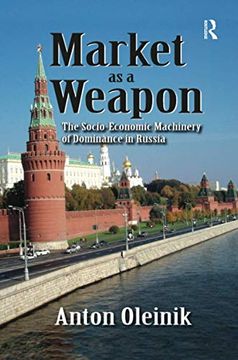 portada Market as a Weapon: The Socio-Economic Machinery of Dominance in Russia (en Inglés)
