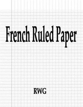 portada French Ruled Paper: 150 Pages 8.5" X 11" (en Inglés)