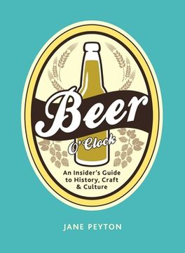 portada Beer O'Clock: An Insider's Guide to History, Craft, and Culture