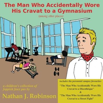 portada The Man Who Accidentally Wore His Cravat to a Gymnasium (in English)
