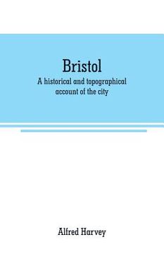 portada Bristol: A historical and topographical account of the city (in English)