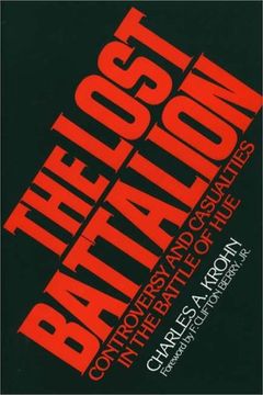 portada The Lost Battalion: Controversy and Casualties in the Battle of Hue