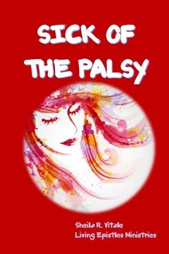 portada Sick Of The Palsy (en Inglés)