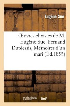 portada Oeuvres Choisies de M. Eugene Sue. Fernand Duplessis, Memoires D'Un Mari (Littérature)