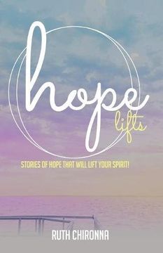 portada Hope Lifts: Stories of Hope That Will Lift Your Spirit!