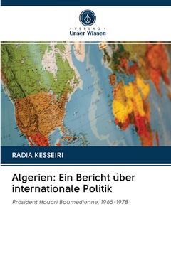 portada Algerien: Ein Bericht über internationale Politik (en Alemán)