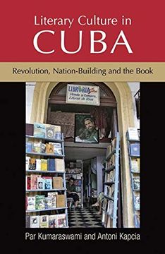 portada Literary Culture in Cuba: Revolution, Nation-Building and the Book (en Inglés)