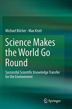 portada Science Makes the World Go Round: Successful Scientific Knowledge Transfer for the Environment (en Inglés)