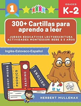 portada 300+ Cartillas Para Aprendo a Leer - Juegos Educativos Lectoescritura Actividades Montessori Bebe 2 5 Años: Lecturas Cortas y Rápidas Para Niños de.   Educativos en Inglés-Eslovaco-Español