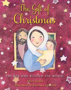 portada The Gift of Christmas: The boy who Blessed the World (en Inglés)