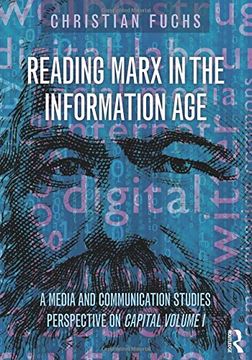 portada Reading Marx in the Information Age: A Media and Communication Studies Perspective on Capital Volume 1