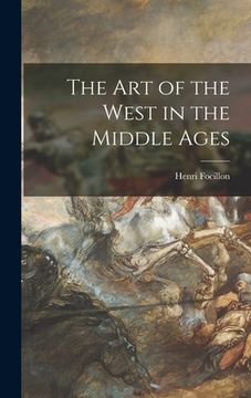 portada The Art of the West in the Middle Ages (en Inglés)