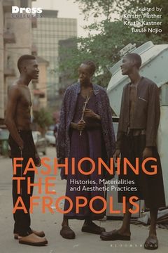 portada Fashioning the Afropolis: Histories, Materialities and Aesthetic Practices (en Inglés)