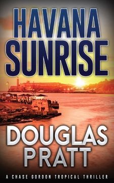 portada Havana Sunrise: A Chase Gordon Tropical Thriller