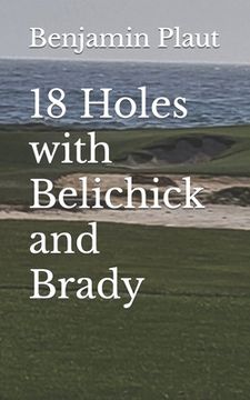 portada 18 Holes with Belichick and Brady (in English)