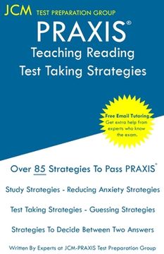 portada PRAXIS Teaching Reading - Test Taking Strategies: Free Online Tutoring - New 2020 Edition - The latest strategies to pass your exam. (en Inglés)