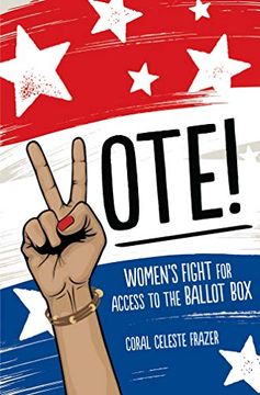 portada Vote! Women'S Fight for Access to the Ballot box (en Inglés)