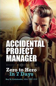 portada Accidental Project Manager: Zero to Hero in 7 Days (en Inglés)
