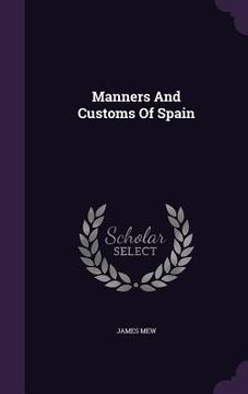 portada Manners And Customs Of Spain (en Inglés)
