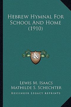 portada hebrew hymnal for school and home (1910) (en Inglés)