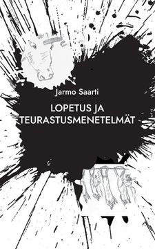 portada Lopetus ja teurastusmenetelmät: konkreettista runoutta (en Finlandés)